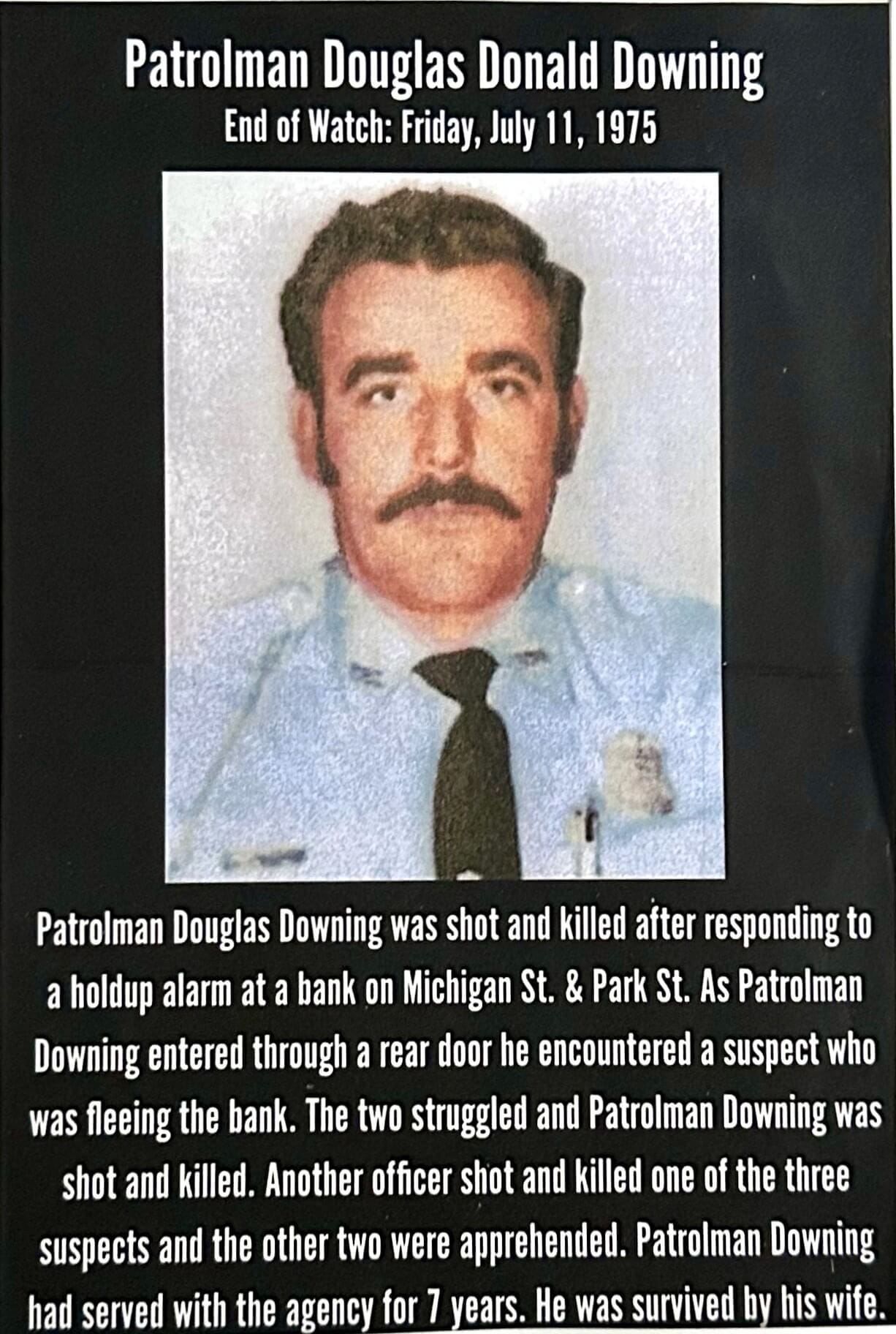 Patrolman Douglas Downing information about his passing.